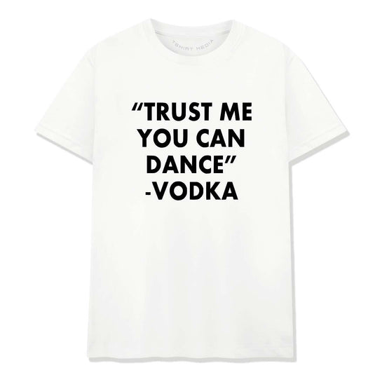 Тениска "Можеш да Танцуваш" - Водка